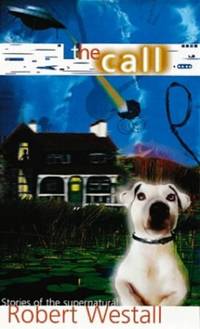 The Call And Other Stories: Woman And Home; Uncle Otto at Denswick Park; Warren, Sharon And...
