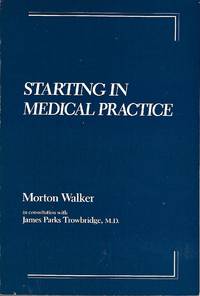 Starting in Medical Practice by Walker, Morton - 1987