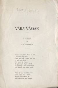 Våra vägar. Prolog av C.N. Carleson.