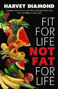 Fit for Life : Not Fat for Life