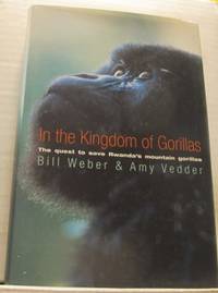 In the Kingdom of Gorillas. The Quest to Save…