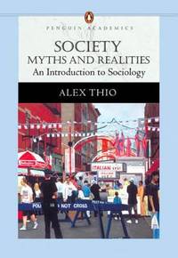 Society : Myths and Realities, an Introduction to Sociology (Penguin Academics Series)