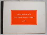 image of Uniforms of the Imperial Austro Hungarian Army C. 1914