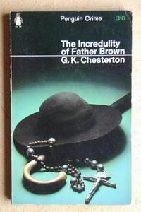The Incredulity of Father Brown. by G. K Chesterton - Paperback - Reprint. - 1966 - from N. G. Lawrie Books. (SKU: 48193)