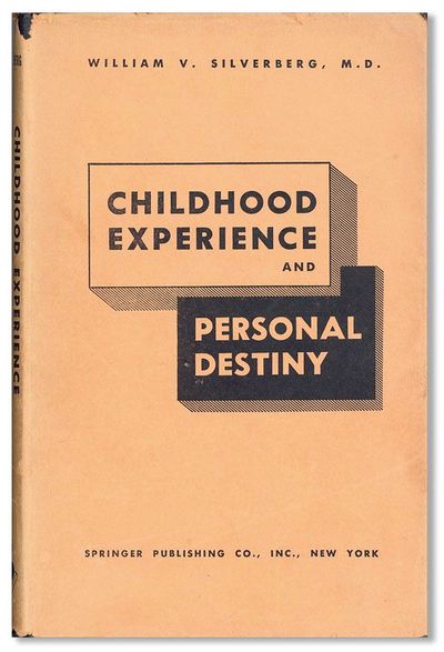 Childhood Experience and Personal Destiny: A Psychoanalytic Theory of Neurosis