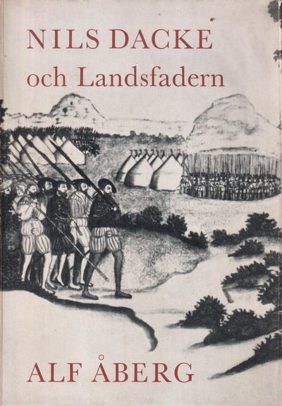 Nils Dacke och Landsfadern. Andra upplagan. 4:e -…