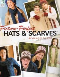 image of Picture-Perfect Hats & Scarves: 21 Designs to Knit