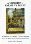 A Victorian Farmer's Diary : William Hodkin's Diary 1864-66 : Life in and Around Beeley on the Chatsworth Estate
