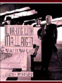 Working with Mr. Wright : What It Was Like