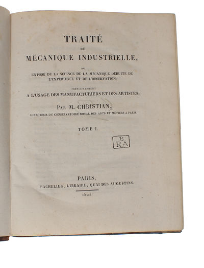 Traité de Méchanique Industrielle, ou exposé de la Science de la Mechanique déduite de L'Experience et de L'Observation; principalement a L'Usage des Manufacturiers et des Artistes; 3 vols. + Planches. (photo 2)
