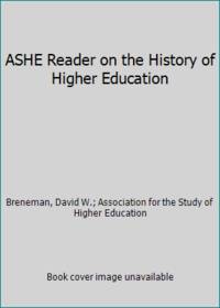 ASHE Reader on the History of Higher Education
