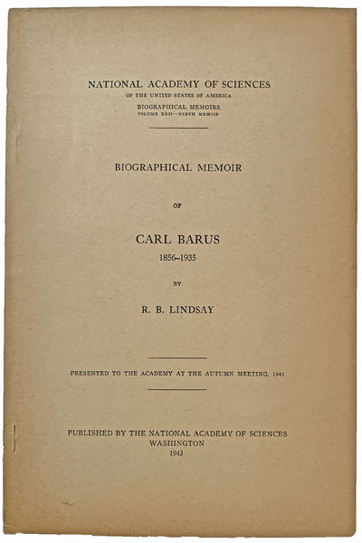 Biographical Memoir of Carl Barus, 1856-1935.