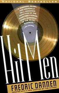 image of Hit Men : Power Brokers and Fast Money Inside the Music Business