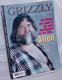 image of American Grizzly: a quarterly magazine for men who need beef from the publishers of American Bear; vol. 4, #13, Jan-March, 2001: His photos are some of the most downloaded on the Web...Allen