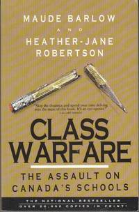 Class Warfare The Assault on Canada's Schools