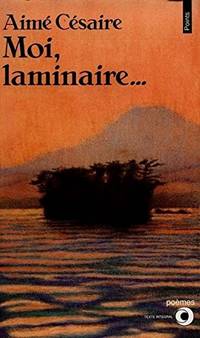 Moi, Laminaire ... by Cesaire, Aime