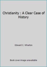 Christianity a Clear Case of History