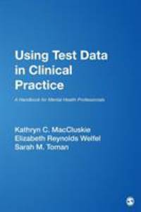 Using Test Data in Clinical Practice : A Handbook for Mental Health Professionals