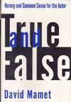 True and False: Heresy and Common Sense for the Actor