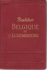 BELGIQUE ET LUXEMBOURG Manuel Du Voyageur