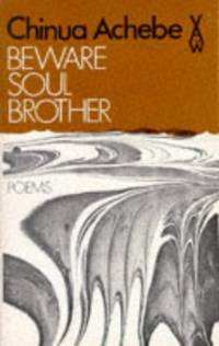 Beware Soul Brother (African Writers Series) by Achebe, Chinua