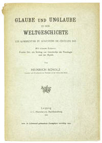 Glaube und Unglaube in der Weltgeschichte: Ein kommentar zu Augustins de Civitate Dei. Mit einem exkurs: Fruitio Dei, ein beitrag zur geschichte der Theologie und der Mystik