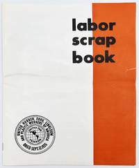 Labor Scrap Book" -- United Rubber Workers, AFL-CIO, CLC