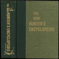 The New Hunter&#039;s Encyclopedia by CAMP, Raymond R., edited by - 1966