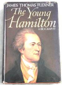 The Young Hamilton: A Biography