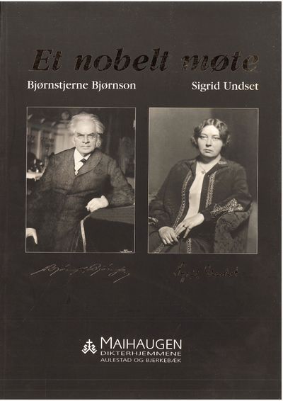 Et nobelt møte. Bjørnstjerne Bjørnson Sigrid…