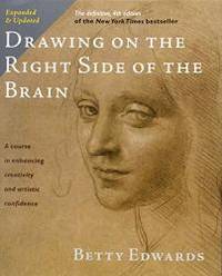 Drawing on the Right Side of the Brain: The Definitive, 4th Edition by Betty Edwards - 2012-09-09