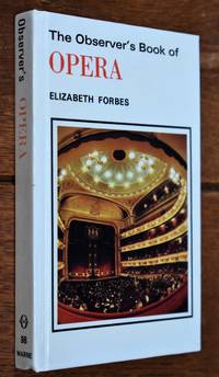 The Observer&#039;s Book Of Opera by Elizabeth Forbes - 1982