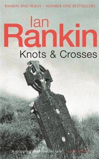 Knots and Crosses (Inspector Rebus) by Rankin, Ian - 1998