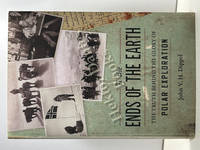 To the Ends of the Earth: The Truth Behind the Glory of Polar Exploration