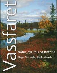 Vassfaret. Natur, dyr, folk og historie