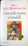 L'asso nella manica a brandelli. by 1909-2012 Rita - Paperback - he ace in the shredded sleeve - ©2001 - from The Owl at the Bridge (SKU: 725)