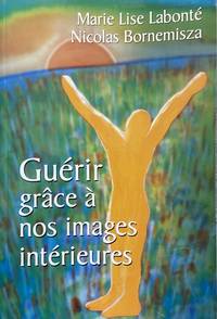 cover of Guérir Grâce À Nos Images Intérieures