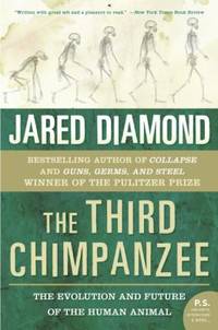 The Third Chimpanzee : The Evolution and Future of the Human Animal