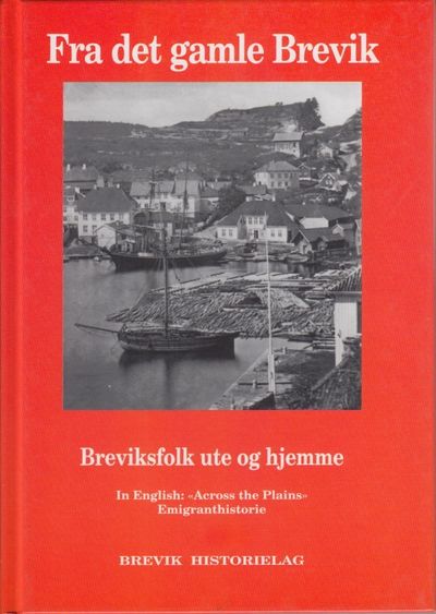 Fra det gamle Brevik. Breviksfolk ute og hjemme.
