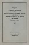 A Study of Various Problems of School District Number Eleven, Showing the Development of These Problems from 1927-1939