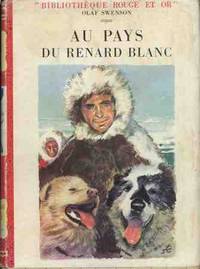 AU PAYS DU RENARD BLANC by Swenson Olaf - 1957