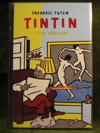 TINTIN I DEN NYA VÄRLDEN. EN ROMANTISK BERÄTTELSE.