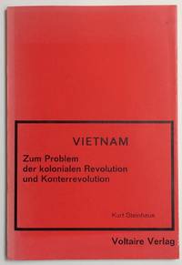 Vietnam. Zum Problem der kolonialen Revolution und Konterrevolution