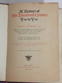 A History of the Nineteenth Century, Year by Year (SALESMAN&#039;S SAMPLE WITH PLATES) by Emerson, Edwin Jr - 1901