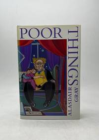 POOR THINGS: EPISODES FROM THE EARLY LIFE OF ARCHIBALD MCCANDLESS M. D., SCOTTISH PUBLIC HEALTH...