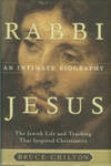 Rabbi Jesus: An Intimate Biography