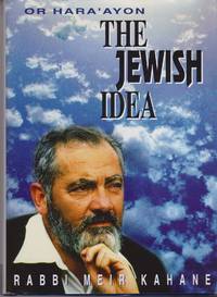 Or Haraâayon - The Jewish Idea by Rabbi Meir Kahane - 1996