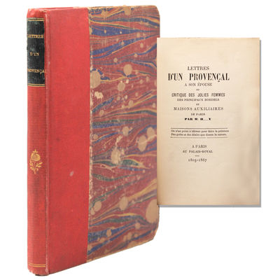 Lettres d'un Provençal à son épouse, ou, Critique des jolies femmes des principaux bordels et maisons auxiliares de Paris. Par M. H ... Y. ... 1805-1867