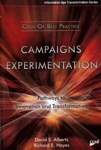 Campaigns of Experimentation by Alberts, David S