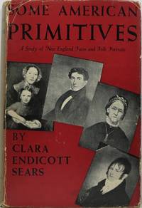 Some American Primitives by Sears, Clara Endicott - 1941